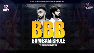 BBB Bam Bam Bhole  VK Verma ft KoliMusic  Latest Mahadev Song  Urban Music  Pooja Beats [upl. by Aenej]