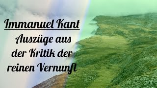 Immanuel Kant  Auszüge aus der Kritik der reinen Vernunft [upl. by Ebaj]