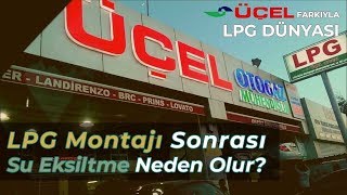 LPG Montajı Sonrası Su Eksiltme Yaşanır mı [upl. by Hoskinson286]