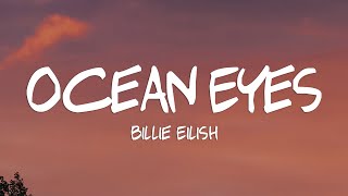 Billie Eilish  Ocean Eyes Lyrics [upl. by Kiehl]