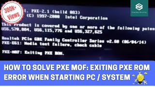 How to Solve PXE MOF Exiting PXE ROM Error when starting PC  System  2022 [upl. by Sussman]