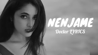 Doctor  Nenjame Lyrics  Anirudh musical  sivakarthikeyan [upl. by Younger]