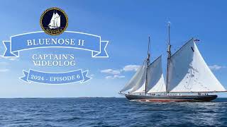 Bluenose II Captains Log  Episode 6 [upl. by Assirrak711]