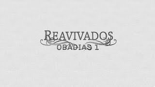 REAVIVADOS  OBADIAS 1 [upl. by Vento]