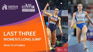 Last 3 Womens long jump WINNERS  Road to Istanbul [upl. by Spatola]