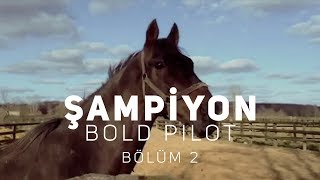 şampiyon bold pilot bölüm 2 [upl. by Arem256]