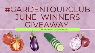 GIVEAWAY 🎉 WINNERS 🎉 JUNE gardentourclub 🎉 [upl. by Naitsirk]