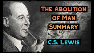 CS Lewis  The Abolition of Man Summary [upl. by Halona]