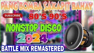 BEST DISCO BATLE REMIX 2024 REMASTERED  PANG BOMBA SAKAPIT BAHAY  Thach Pro  Tagalog Battle Mix ♪ [upl. by Morissa]