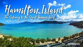 Hamilton Island The Gateway to the Great Barrier Reef  Goway Travel [upl. by Niatsirk93]