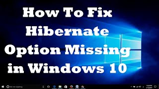 How To Fix Hibernate Option Missing in Windows 10 [upl. by Puklich]