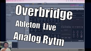 Using Analog Rytm with Overbridge to Multitrack on Ableton Live 10 [upl. by Nitnert]