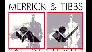 Merrick amp Tibbs  Call of the Wild Extended Version [upl. by Annaed340]