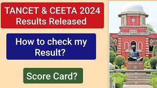 TANCET amp CEETA 2024 Results Released How to check my Result Score Card Download [upl. by Sirtimed]