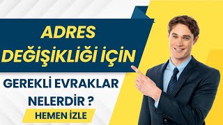 Adres Değişikliği İçin Gerekli Evraklar Nelerdir [upl. by Shae]