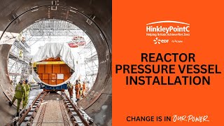 Reactor Pressure Vessel Installation  Hinkley Point C [upl. by Borgeson538]