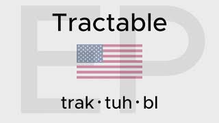 HOW TO PRONOUNCE TRACTABLE American and British [upl. by Royce]