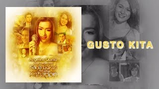 Angeline Quinto  Gusto Kita Audio [upl. by Nirrat]