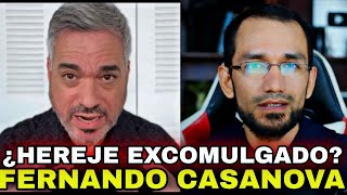 🔺Fernando Casanova ¿Hereje excomulgado 👉Sacerdote aclara [upl. by Johppa]