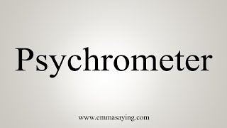 How To Say Psychrometer [upl. by Llirrehs]