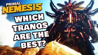 PRIMAL NEMESIS WHICH TRANQS ARE THE BEST [upl. by Beau50]