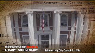 Schenectady City Council Meeting August 12 2024 [upl. by Audrie]