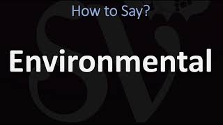 How to Pronounce Environmental CORRECTLY [upl. by Marigolda]