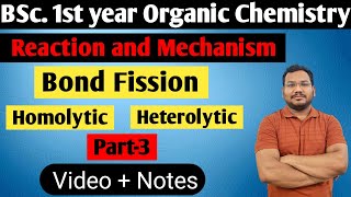 Reaction and Mechanism  Bond fission  Homolytic and Heterolytic  BSc1st year  Organic Chemistry [upl. by Guevara355]