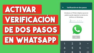 Como Activar Verificacion en Dos Pasos en Whatsapp Protege tu Cuenta de Whatsapp [upl. by Tadeas156]