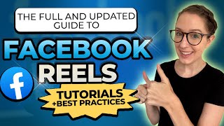 The Full And Updated Guide To Facebook Reels Tutorials  Best Practices [upl. by Shalna138]