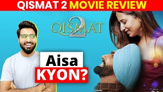 Qismat 2 MOVIE REVIEW  Ammy Virk Sargun Mehta Tania  Qismat 2 Review [upl. by Seiuqram]