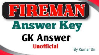 Fireman Unofficial Answer Key PART2 By Kumar Sir [upl. by Oinotnas]