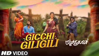 Gicchi GiliGili Video Song 4K  Rathnan Prapancha  Puneeth Rajkumar  Dhananjaya  Ajaneesh [upl. by Vincenz]