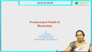 LEC10 Blockchain  Permissioned Model of Blockchain by Mrs G Sowmya [upl. by Fanchon]