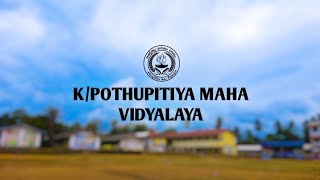 KPothupitiya Maha Vidyalaya  Cinametic Video  2021 [upl. by Yelyak415]