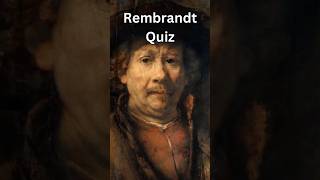 Rembrandt Quiz artlovers masterartist artquiz artworld oilpaintingart didyouknowfacts [upl. by Rebeh]