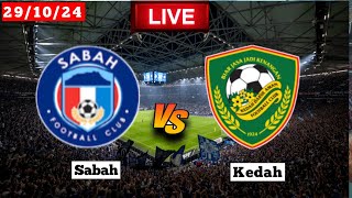 Sabah vs Kedah  Super League  Fifa Live Match Score Today [upl. by Felita]