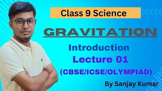 Gravitation Class 9  CBSE Science  NCERT Covered  By Sanjay Kumar sir [upl. by Janenna]