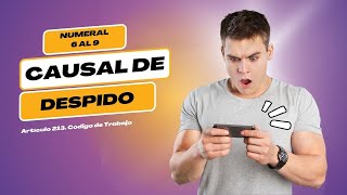 Causales de Despido Artículo 213 numerales del 6 al 9 Código de Trabajo Panamá [upl. by Timotheus]