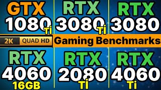 RTX 4060 vs RTX 2080 VS GTX 1080 TI TI VS RTX 4060 TI VS RTX 3080 VS RTX 3080 TI Gaming BENCHMARKS [upl. by Adnahsar]