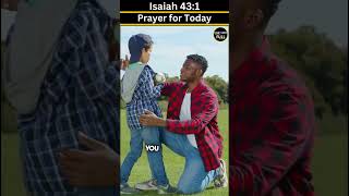 Isaiah 431  Prayer for Today shorts prayer christian [upl. by Nesral144]