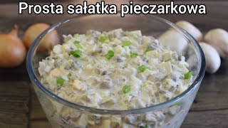 Prosta sałatka pieczarkowa tania i szybka zachwyca gości [upl. by Burbank]