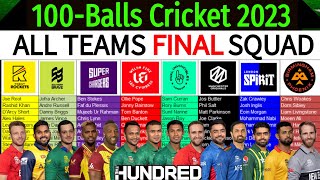 The Hundred 2023  All Teams Final Squad  100Ball Cricket 2023 All Teams Squad  The Hundred Draft [upl. by Dawkins]