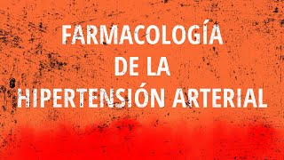 ANTIHIPERTENSIVOS  Farmacología de la hipertensión arterial [upl. by Aloibaf]