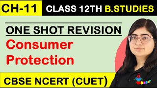 CONSUMER PROTECTION Consumer Protection Class 12 Business Studies One Shot Chapter 11 Bst Class 12 [upl. by Ettenahs501]