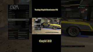 Tuning Vapid Dominator FX Część 22 gtaonline bottomdollarbounties vapiddominatorfx tuning [upl. by Benedikta]