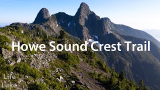 The Howe Sound Crest Trail A North Shore Classic [upl. by Ahtram]