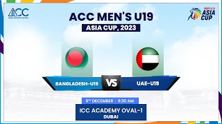 Bangladesh vs UAE  Match 3  ACC Mens U19 Asia Cup 2023 [upl. by Kowatch]