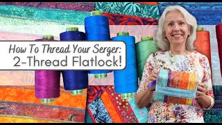 How To Thread Your BabyLock Serger For A 2Thread Flatlock Wide [upl. by Tremann]