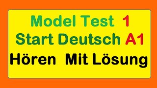 Start Deutsch 1  Hören A1  Goethe Zertifikat A1  Mit Lösung  MT 1 [upl. by Laforge]